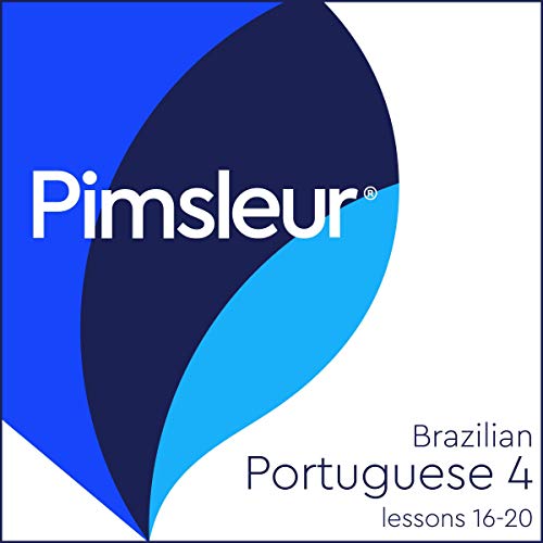 Pimsleur Portuguese (Brazilian) Level 4 Lessons 16-20 Audiobook By Pimsleur cover art