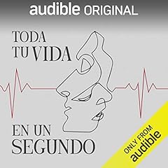 Toda tu vida en un segundo [Your Life Before Your Eyes] Audiolibro Por Gastòn Portal, Javier Castro Albano arte de portada