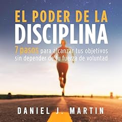 El poder de la disciplina [The Power of Discipline] Audiolibro Por Daniel J. Martin arte de portada