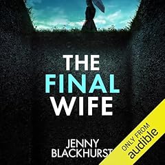 The Final Wife Audiobook By Jenny Blackhurst cover art