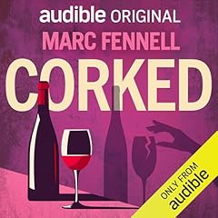 Corked with Marc Fennell Audiobook By Marc Fennell cover art