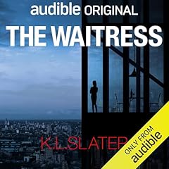 The Waitress Audiobook By K. L. Slater cover art