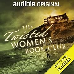 The Twisted Women's Book Club Audiobook By Karin Slaughter, Lee Child, B.A. Paris, Caroline Kepnes, Oyinkan Braithwaite, Sarah Pekkanen, Linwood Barclay, Naomi Hirahara, K. J. Howe, Robert Dugoni, Alison Gaylin, Heather Gudenkauf, Shari Lapena, Clare Mackintosh, Stacy Willingham cover art