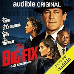 The Big Fix: A Jack Bergin Mystery Audiobook By John Mankiewicz, Jamie Napoli, Daniel Pyne, Katie Pyne, Aaron Lipstadt cover art