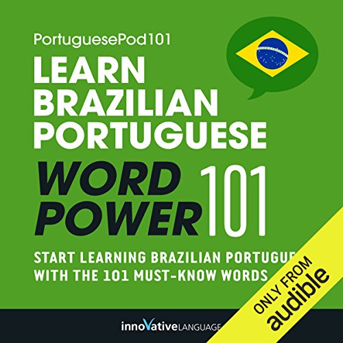Learn Brazilian Portuguese - Word Power 101 Audiobook By Innovative Language Learning cover art