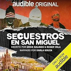 Secuestros en San Miguel [San Miguel Kidnappings] Audiolibro Por Erick Galindo, Roger Vela arte de portada