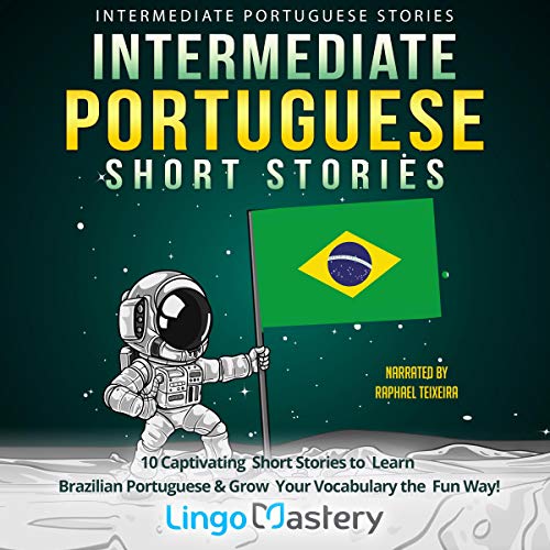 Intermediate Portuguese Short Stories Audiobook By Lingo Mastery cover art